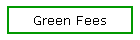 Green Fees